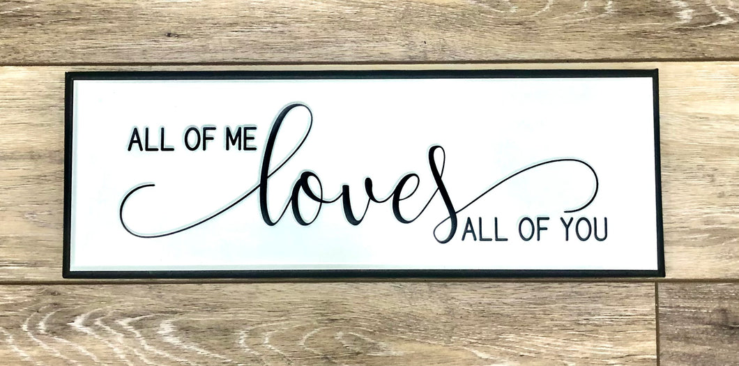 5” x 16” All of Me Metal Sign